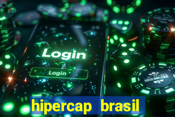 hipercap brasil como funciona